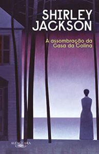 Livro A Assombração da Casa da Colina- Shirley Jackson