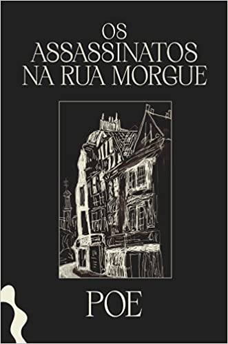 Assassinatos na Rua Morgue e Outras Histórias- Edgar Allan Poe