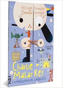 Charlie Malarkey e a Máquina de Umbigos- William Kennedy