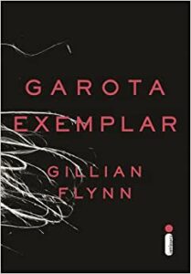 Garota Exemplar- Gillian Flynn