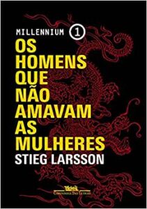 Os Homens Que Não Amavam as Mulheres- Stieg Larsson