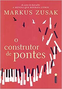 O Construtor de Pontes- Markus Zusak