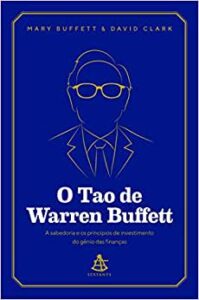 O Tao de Warren Buffett- Mary Buffett e David Clark