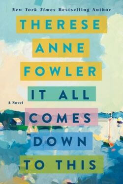 Capa do livro Tudo se resume a isso de Therese Anne Fowler