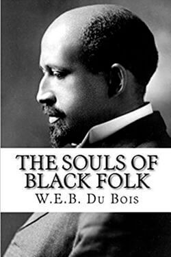 book cover The Souls of Black Folks by W. E. B. DuBois