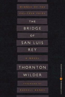 book cover The Bridge of San Luis Rey by Thornton Wilder