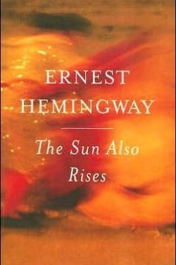 book cover The Sun Also Rises by Ernest Hemingway