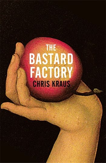 A Fábrica Bastarda por Chris Kraus - 9781509879083