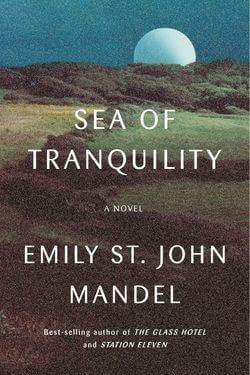 capa do livro Sea of ​​Tranquility de Emily St. John Mandel