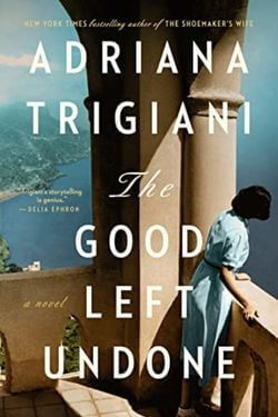 capa do livro The Good Left Undone de Adriana Trigiani