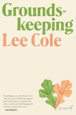 book cover Groundskeeping by Lee Cole