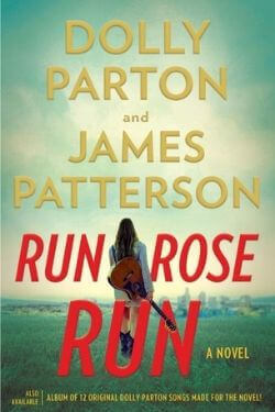 book cover Run Rose Run by Dolly Parton and James Patterson