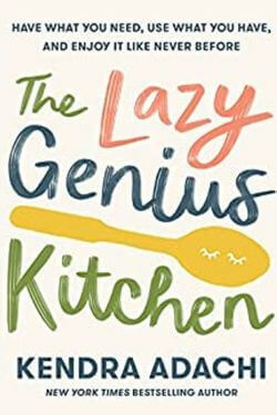 book cover The Lazy Genius Kitchen by Kendra Adachi