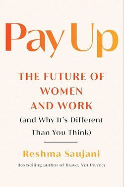 book cover Pay Up by Reshma Saujani