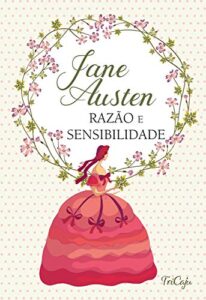 Razão e sensibilidade- Jane Austen