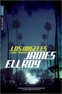 Los Angeles cidade proibida (1990), de James Ellroy