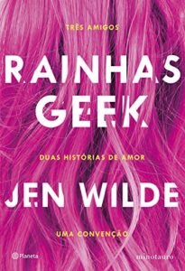 Rainhas Geek por Jen Wilde